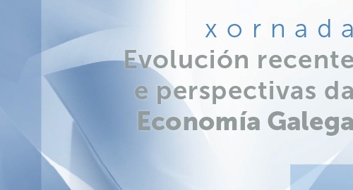 Jornada Evolución reciente y perspectivas de la economía gallega, en Santiago de Compostela