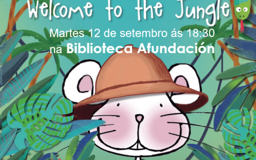 Storytime. Welcome to the jungle. Biblioteca Santiago de Compostela