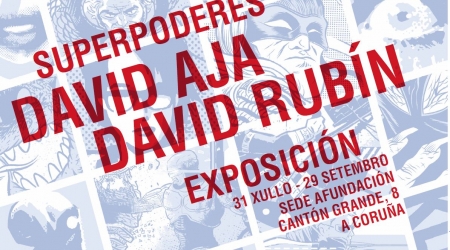 Exposición «Superpoderes. David Aja y David Rubín». A Coruña