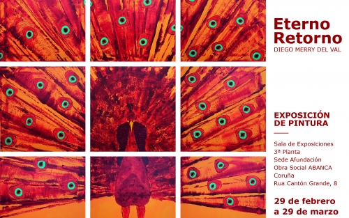 Exposición «Eterno Retorno» de Diego Merry del Val. A Coruña