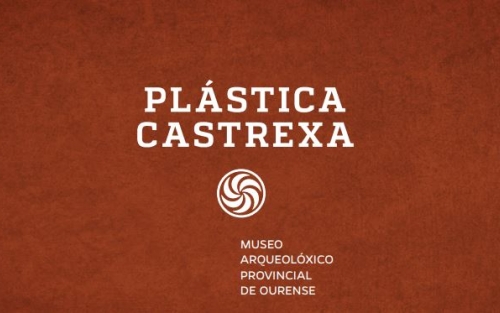 Exposición PLÁSTICA CASTREXA, en Ourense