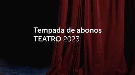 Temporada de abonos TEATRO 2023. Vigo