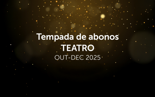 TEMPADA DE ABONOS DE TEATRO Afundación out-dec 2025, en Pontevedra