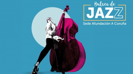 VI Ciclo BUTACA DE JAZZ, en A Coruña