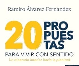 Presentación del libro y charla: “Veinte propuestas para vivir con sentido”, de Ramiro J. Álvarez - Espazo +60 Lugo