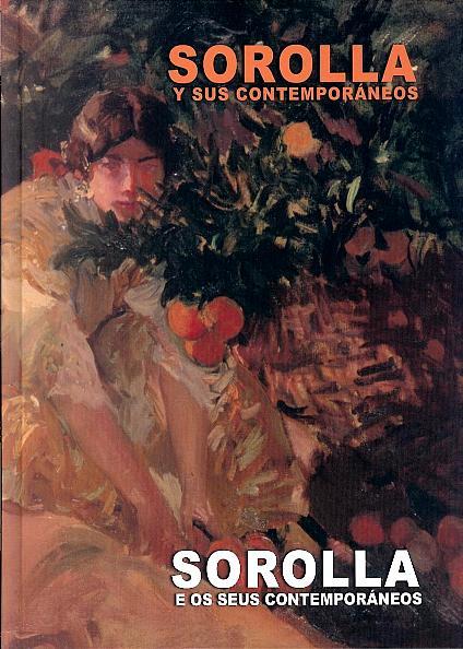 Sorolla y sus contemporáneos = Sorolla e os seus contemporáneos: Colección Museo de Bellas Artes de La Habana