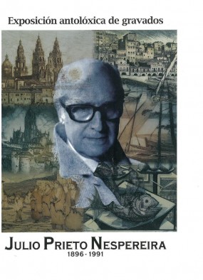 Julio Prieto Nespereira, 1896 - 1991: Exposición antolóxica de gravados