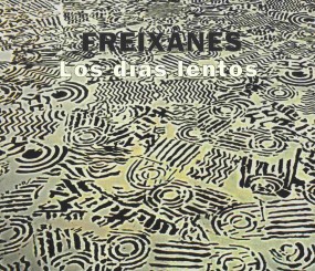 Freixanes: Los días lentos