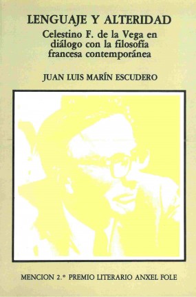 Lenguaje y alteridad: Celestino F. de la Vega en diálogo con la filosofía francesa