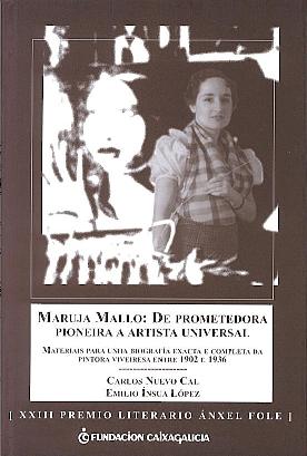 Maruja Mallo: De prometedora pioneira a artista universal: Materiais para unha biografía exacta