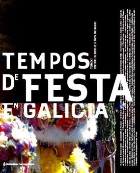 Tempos de festa en Galicia. Tomo I: Entre os Reis e o mes de maio